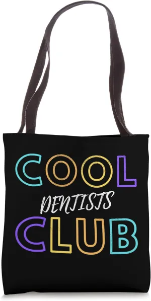 Cool Dentists Club Doctor Dental Specialists Dentistry Tote Bag