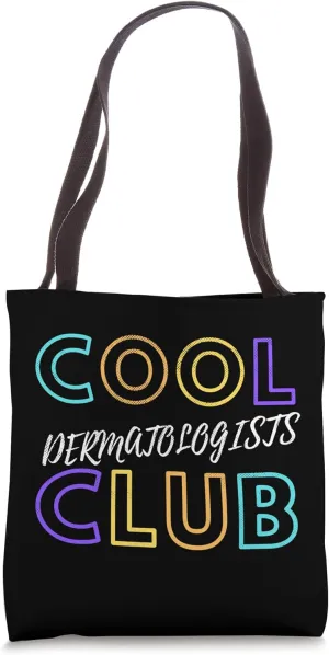 Cool Dermatologists Club Cosmetic Doctor Skin Dermatology Tote Bag