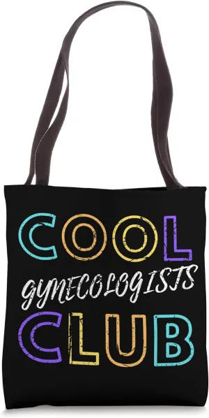 Cool Gynecologists Club Ob-Gyn Medical Doctor Gynecology Tote Bag