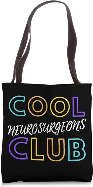 Cool Neurosurgeons Club Brain Surgery Neuro Medical Doctor Tote Bag