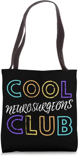 Cool Neurosurgeons Club Neurology Brain Neuro Surgery Doctor Tote Bag