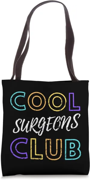 Cool Surgeons Club Medical Surgery Doctor Physician Tote Bag