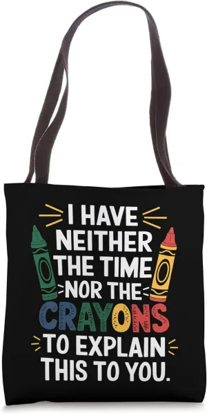 Crayons Teacher Funny Gift Crayons Tote Bag