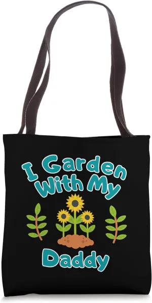 I Garden With My Daddy Cute Gardening Kid Design Tote Bag