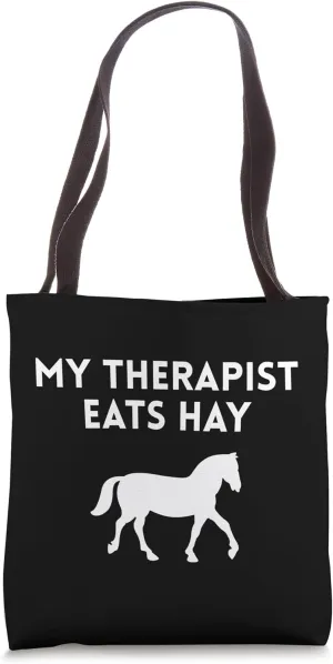 My Therapist Eats Hay Funny Horse Riding Statement Design Tote Bag