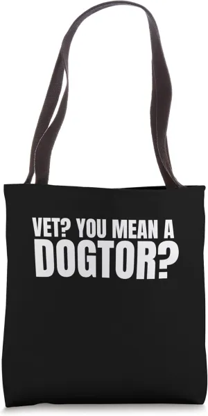 Sarcastic Doctors Of Cheerful Dogs Quote Tote Bag