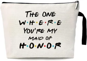 The One Where You're My Maid of Honor Funny Party Cosmetic Bag, for Travel Toiletry Zipper Storage Pouch Makeup Bag, Bachelorette Party Gifts, Bridesmaid Gift From Bride, Maid of Honor Proposal Gifts