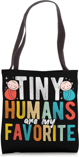 TINY HUMANS Are My FAVORITE Pediatric Nurse Hospital Doctor Tote Bag