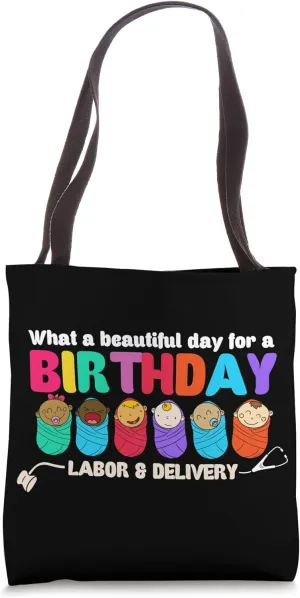 What A Beautiful Day For A BIRTHDAY Labor & Delivery Doctor Tote Bag