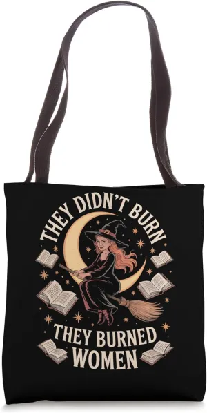 Witch Books They Didn't Burn Witches They Burned Women Tote Bag